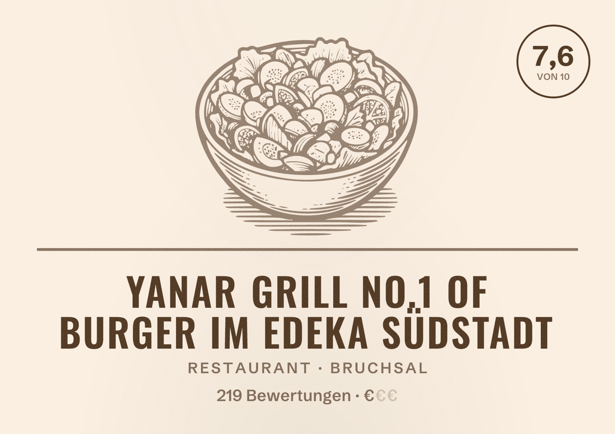 Illustriertes Poster von Yanar Grill No.1 of Burger im Edeka Südstadt, Restaurant in Bruchsal: Bewertung 7,6 von 10 aus 219 Bewertungen, Preisniveau €