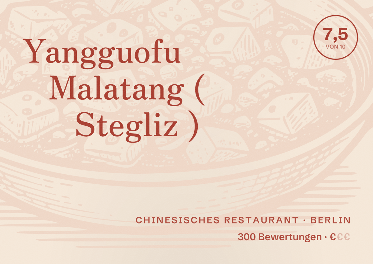 Illustriertes Poster von Yangguofu Malatang ( Stegliz ), Chinesisches Restaurant in Berlin: Bewertung 7,5 von 10 aus 300 Bewertungen, Preisniveau €