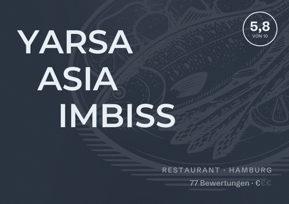 Illustriertes Poster von YARSA ASIA IMBISS, Restaurant in Hamburg: Bewertung 5,8 von 10 aus 77 Bewertungen, Preisniveau €