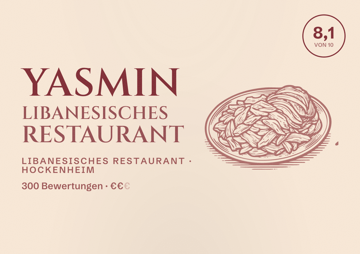 Illustriertes Poster von Yasmin libanesisches Restaurant, Libanesisches Restaurant in Hockenheim: Bewertung 8,1 von 10 aus 300 Bewertungen, Preisniveau €€