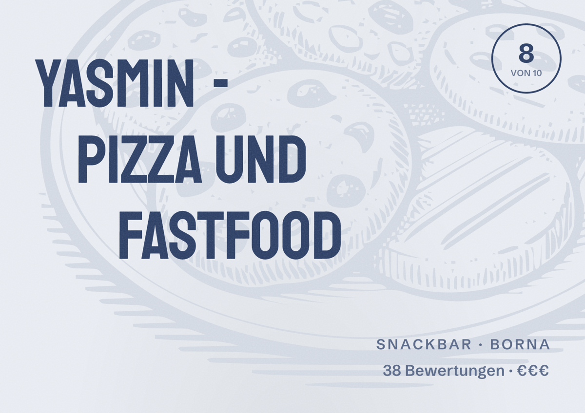 Illustriertes Poster von Yasmin - Pizza und Fastfood, Snackbar in Borna: Bewertung 8 von 10 aus 38 Bewertungen, Preisniveau €€€