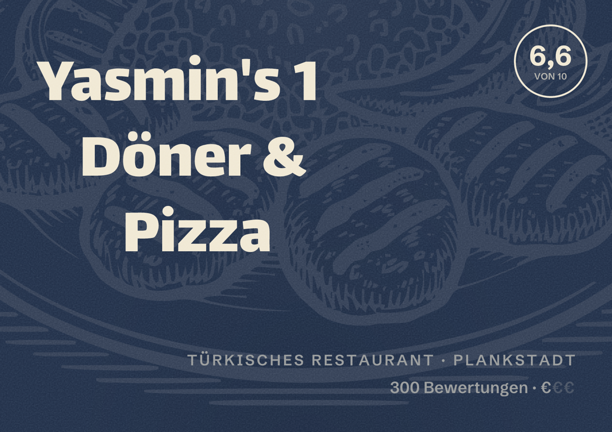 Illustriertes Poster von Yasmin's 1 Döner & Pizza, Türkisches Restaurant in Plankstadt: Bewertung 6,6 von 10 aus 300 Bewertungen, Preisniveau €