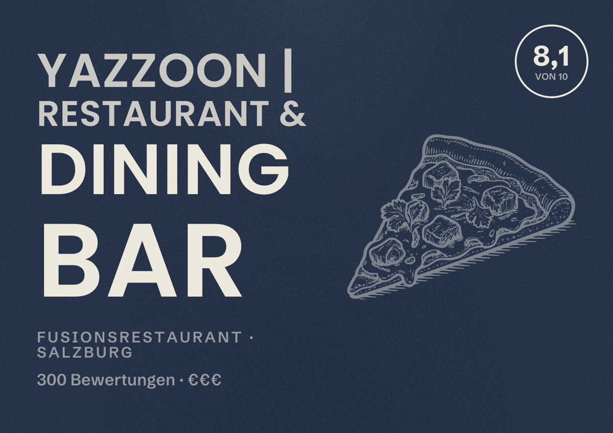 Illustriertes Poster von YAZZOON | Restaurant & Dining Bar, Fusionsrestaurant in Salzburg: Bewertung 8,1 von 10 aus 300 Bewertungen, Preisniveau €€€
