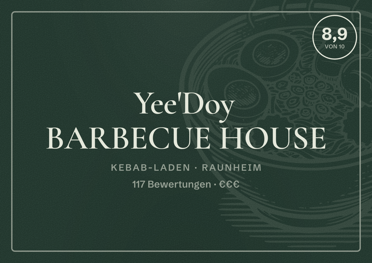 Illustriertes Poster von Yee'Doy BARBECUE HOUSE, Kebab-Laden in Raunheim: Bewertung 8,9 von 10 aus 117 Bewertungen, Preisniveau €€€