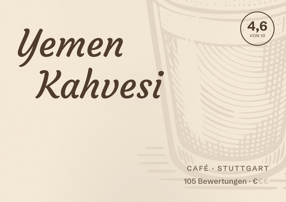 Illustriertes Poster von Yemen Kahvesi, Café in Stuttgart: Bewertung 4,6 von 10 aus 105 Bewertungen, Preisniveau €