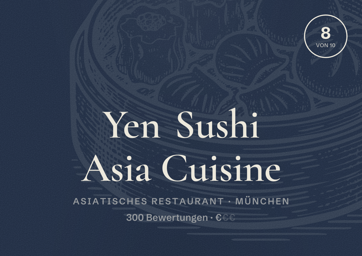 Illustriertes Poster von Yen Sushi Asia Cuisine, Asiatisches Restaurant in München: Bewertung 8 von 10 aus 300 Bewertungen, Preisniveau €
