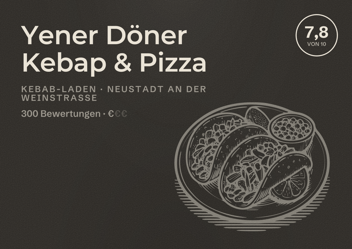 Illustriertes Poster von Yener Döner Kebap & Pizza, Kebab-Laden in Neustadt an der Weinstraße: Bewertung 7,8 von 10 aus 300 Bewertungen, Preisniveau €