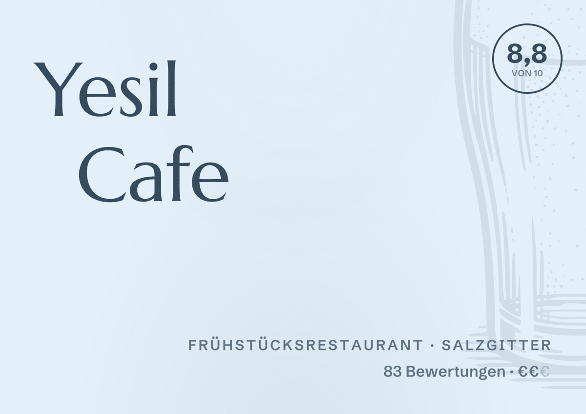 Illustriertes Poster von Yesil Cafe, Frühstücksrestaurant in Salzgitter: Bewertung 8,8 von 10 aus 83 Bewertungen, Preisniveau €€