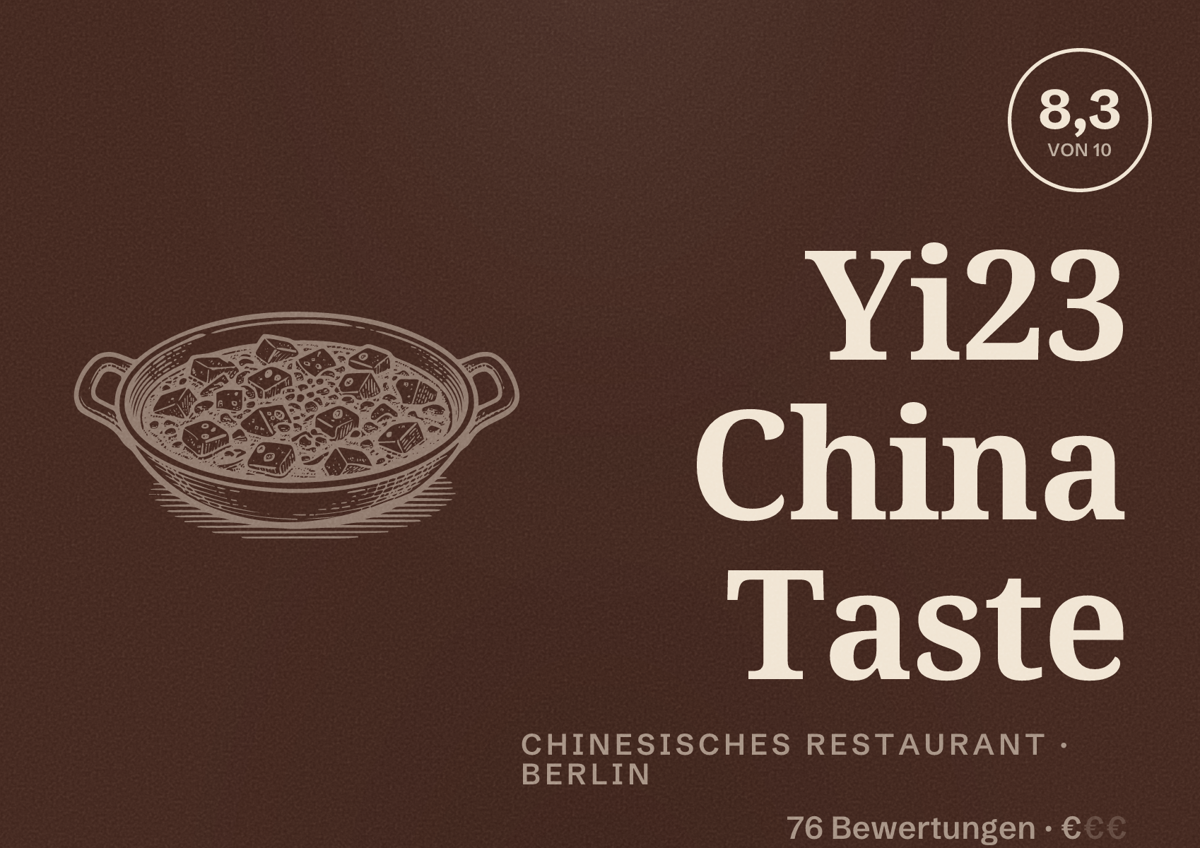 Illustriertes Poster von Yi23 China Taste, Chinesisches Restaurant in Berlin: Bewertung 8,3 von 10 aus 76 Bewertungen, Preisniveau €