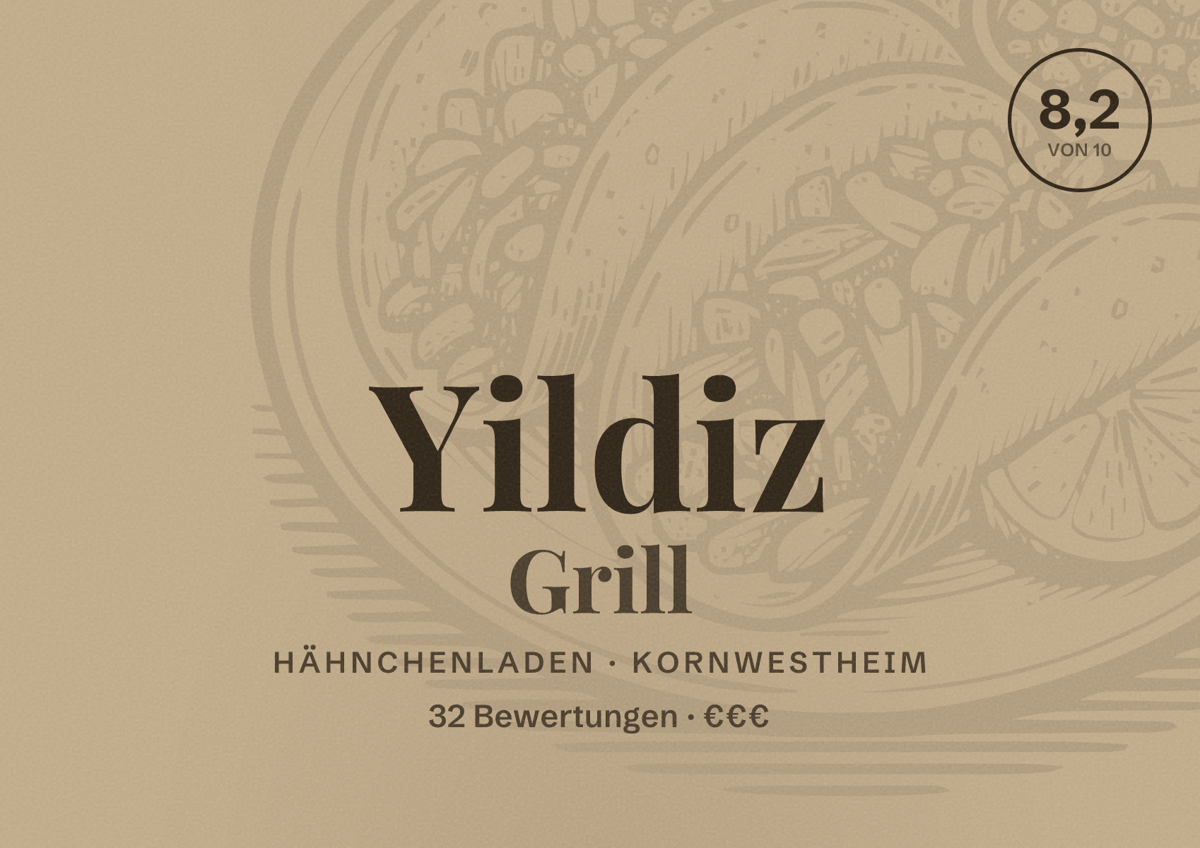 Illustriertes Poster von Yildiz Grill, Hähnchenladen in Kornwestheim: Bewertung 8,2 von 10 aus 32 Bewertungen, Preisniveau €€€