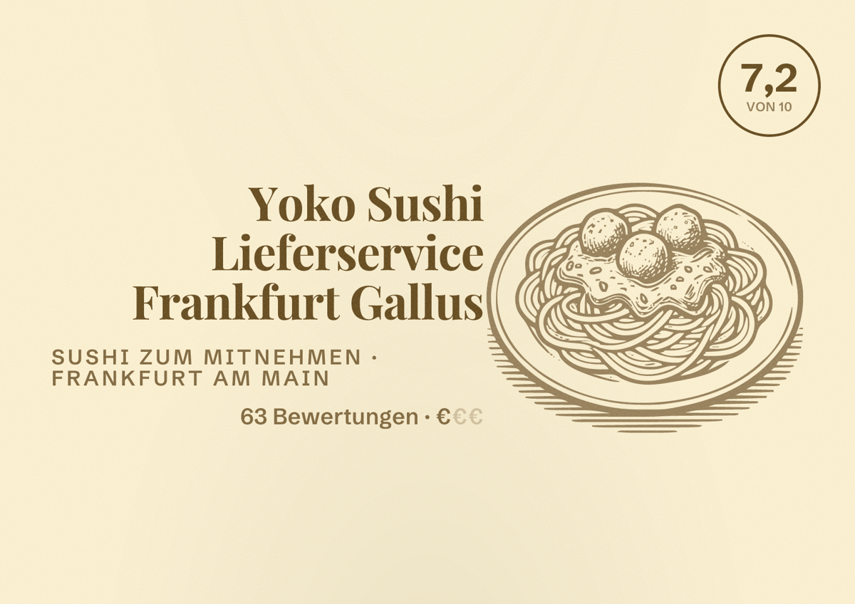 Illustriertes Poster von Yoko Sushi Lieferservice Frankfurt Gallus, Sushi zum Mitnehmen in Frankfurt am Main: Bewertung 7,2 von 10 aus 63 Bewertungen, Preisniveau €