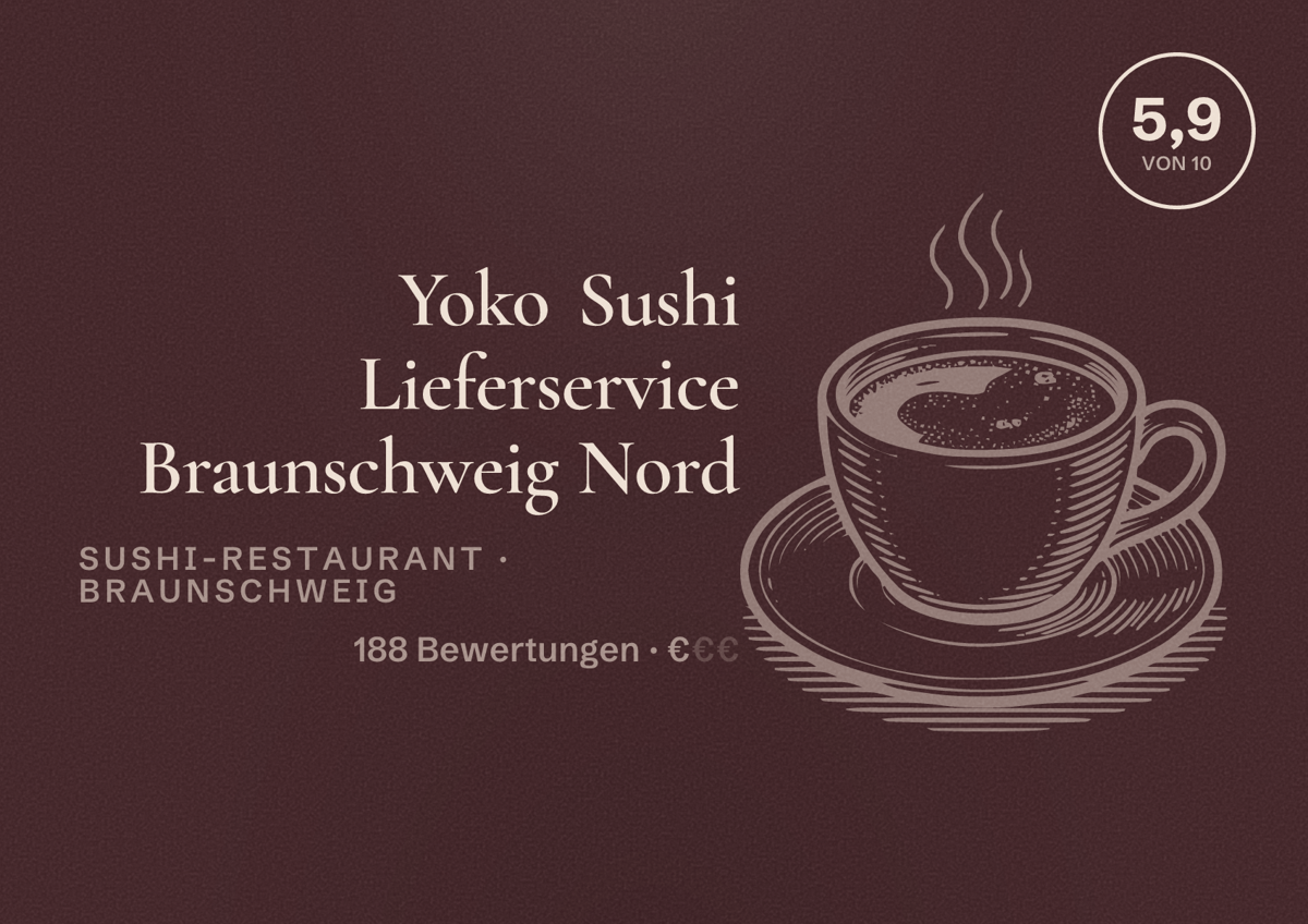 Illustriertes Poster von Yoko Sushi Lieferservice Braunschweig Nord, Sushi-Restaurant in Braunschweig: Bewertung 5,9 von 10 aus 188 Bewertungen, Preisniveau €