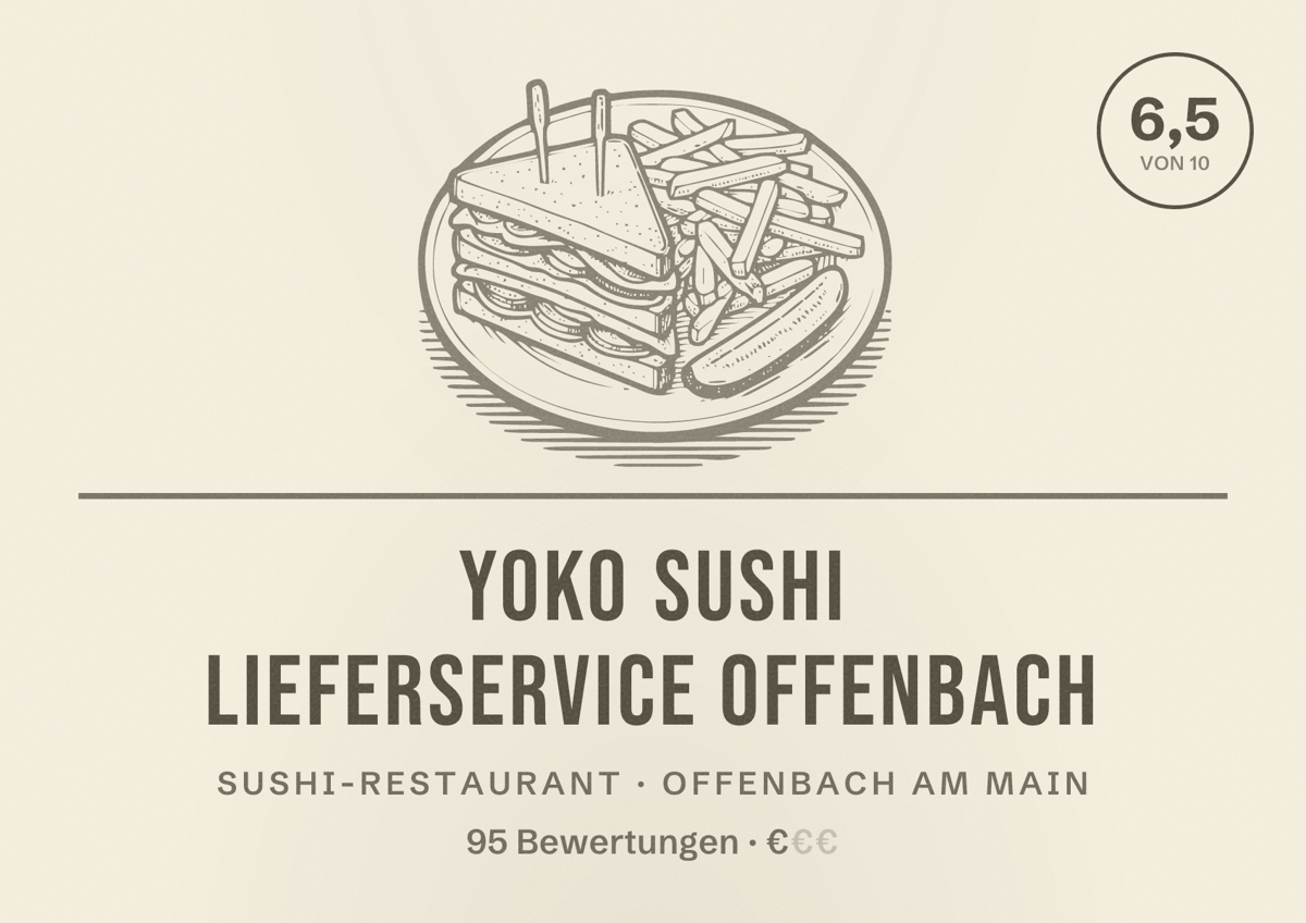 Illustriertes Poster von Yoko Sushi Lieferservice Offenbach, Sushi-Restaurant in Offenbach am Main: Bewertung 6,5 von 10 aus 95 Bewertungen, Preisniveau €
