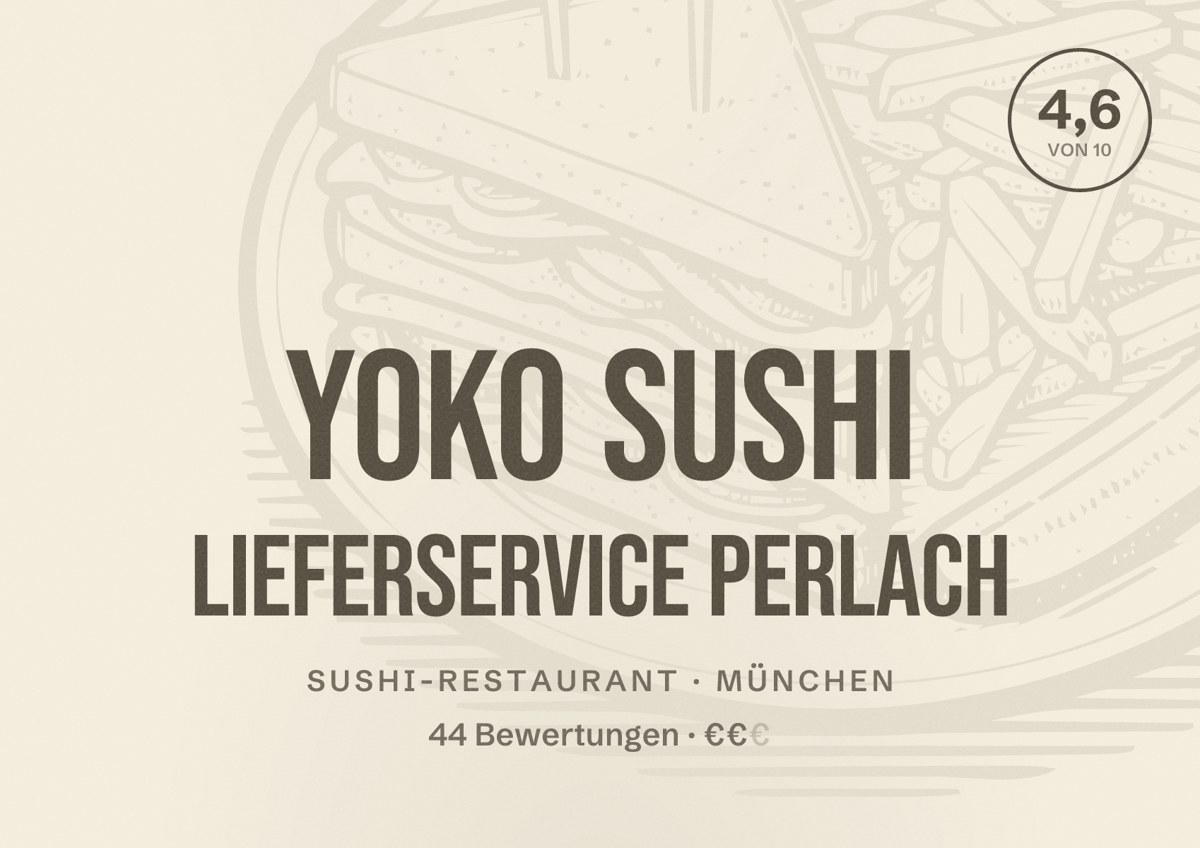 Illustriertes Poster von Yoko Sushi Lieferservice Perlach, Sushi-Restaurant in München: Bewertung 4,6 von 10 aus 44 Bewertungen, Preisniveau €€
