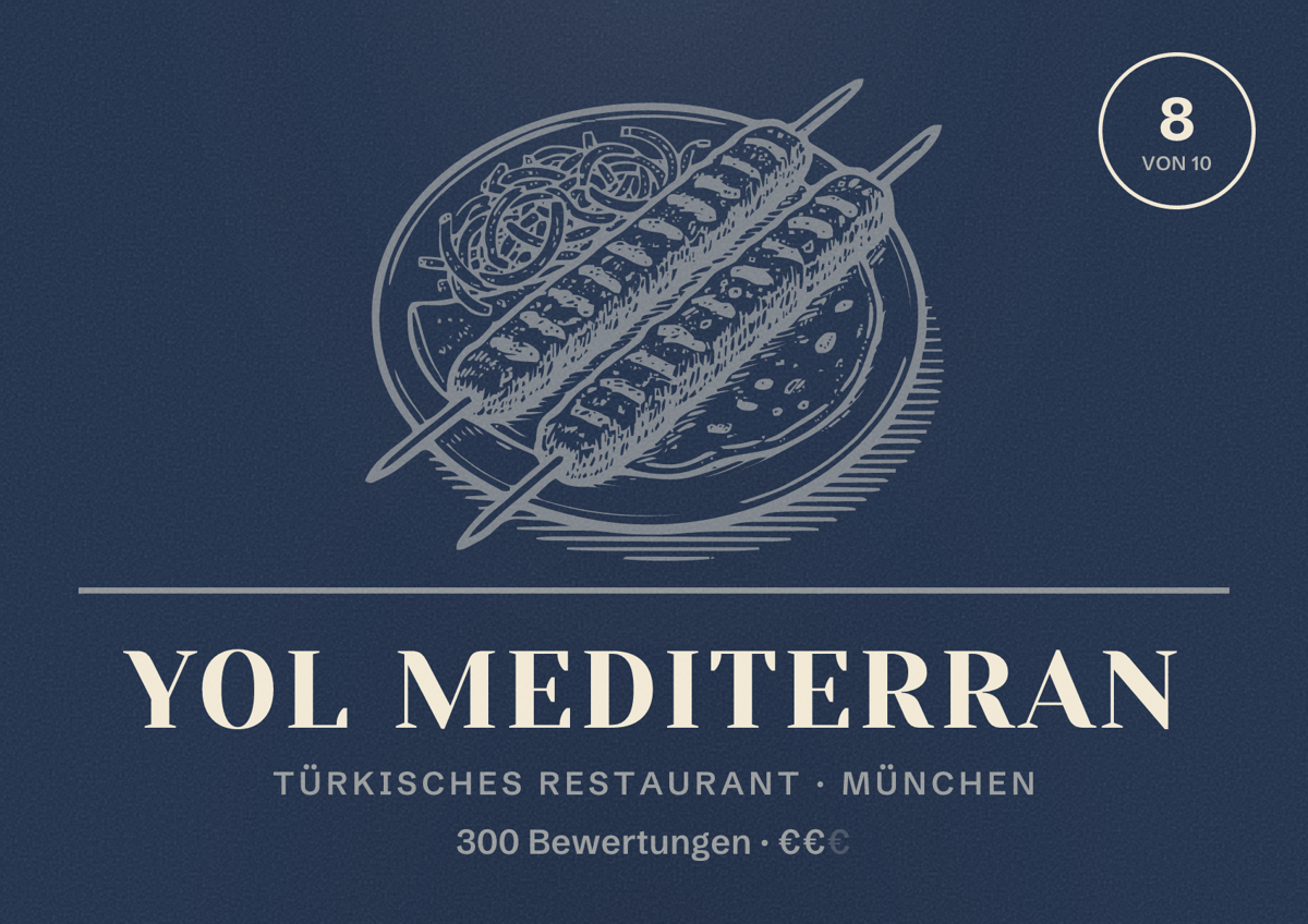 Illustriertes Poster von Yol Mediterran, Türkisches Restaurant in München: Bewertung 8 von 10 aus 300 Bewertungen, Preisniveau €€