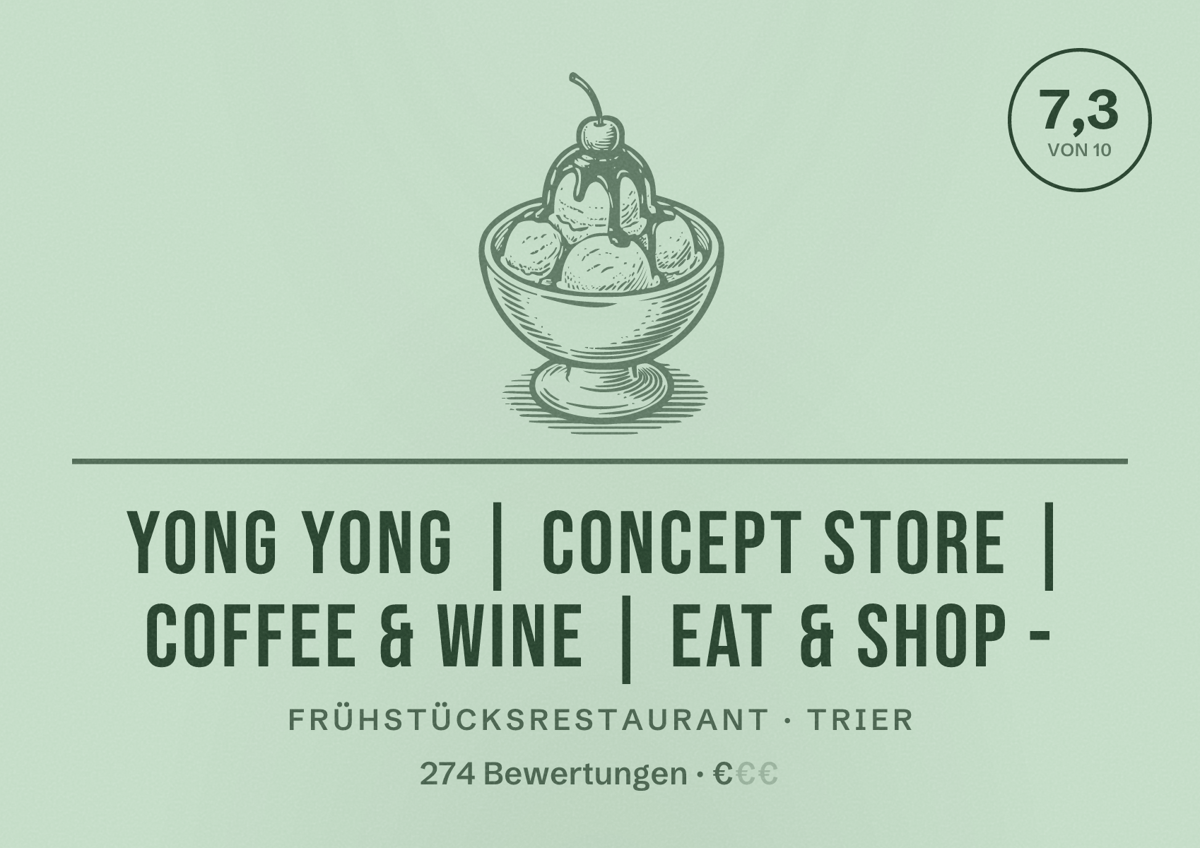Illustriertes Poster von YONG YONG | concept store | coffee & wine | eat & shop -, Frühstücksrestaurant in Trier: Bewertung 7,3 von 10 aus 274 Bewertungen, Preisniveau €