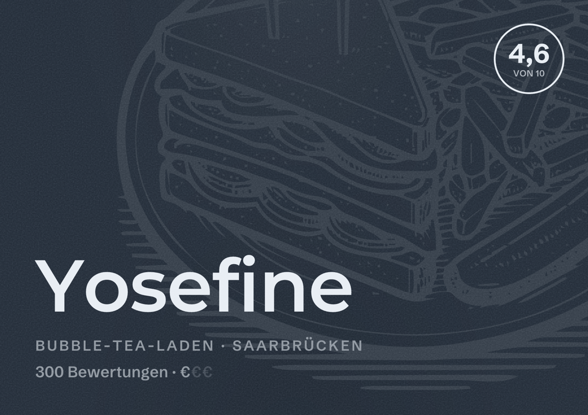 Illustriertes Poster von Yosefine, Bubble-Tea-Laden in Saarbrücken: Bewertung 4,6 von 10 aus 300 Bewertungen, Preisniveau €
