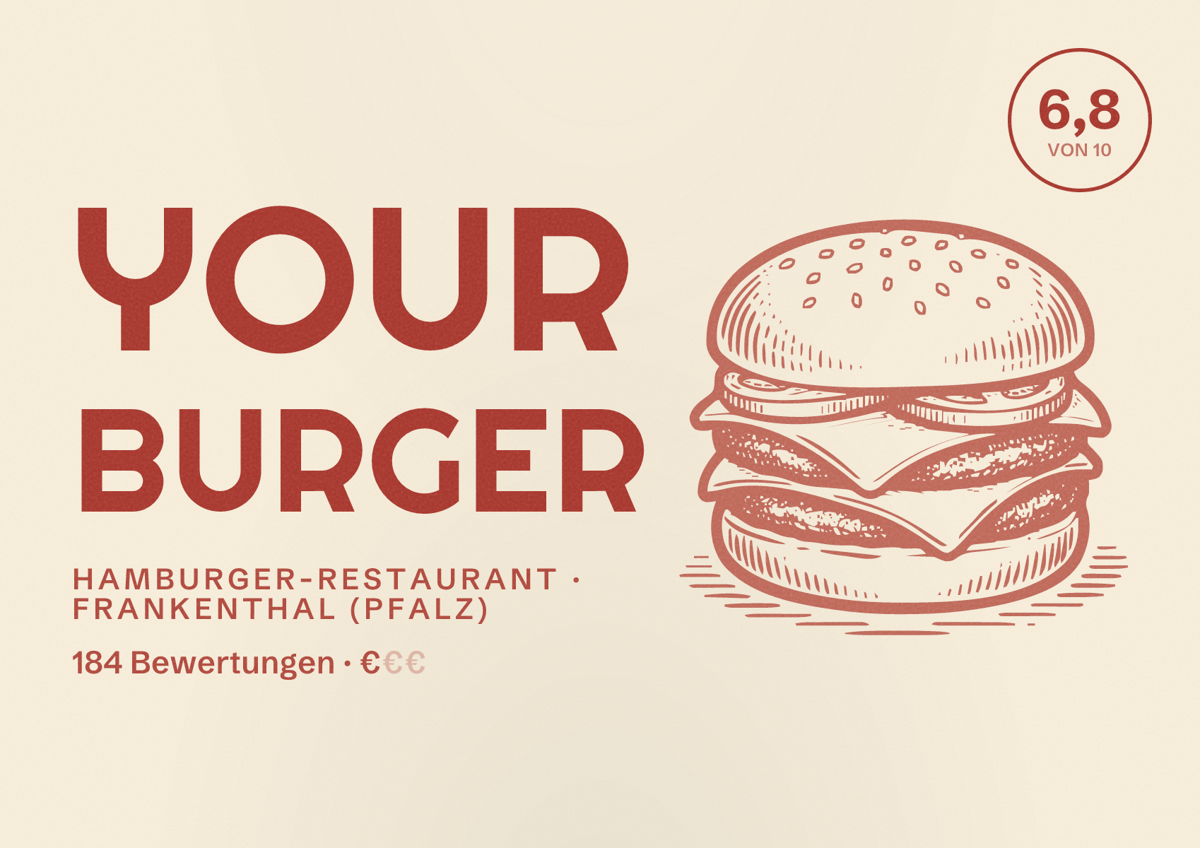 Illustriertes Poster von YOUR BURGER, Hamburger-Restaurant in Frankenthal (Pfalz): Bewertung 6,8 von 10 aus 184 Bewertungen, Preisniveau €