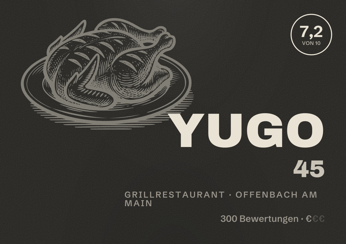 Illustriertes Poster von YUGO 45, Grillrestaurant in Offenbach am Main: Bewertung 7,2 von 10 aus 300 Bewertungen, Preisniveau €