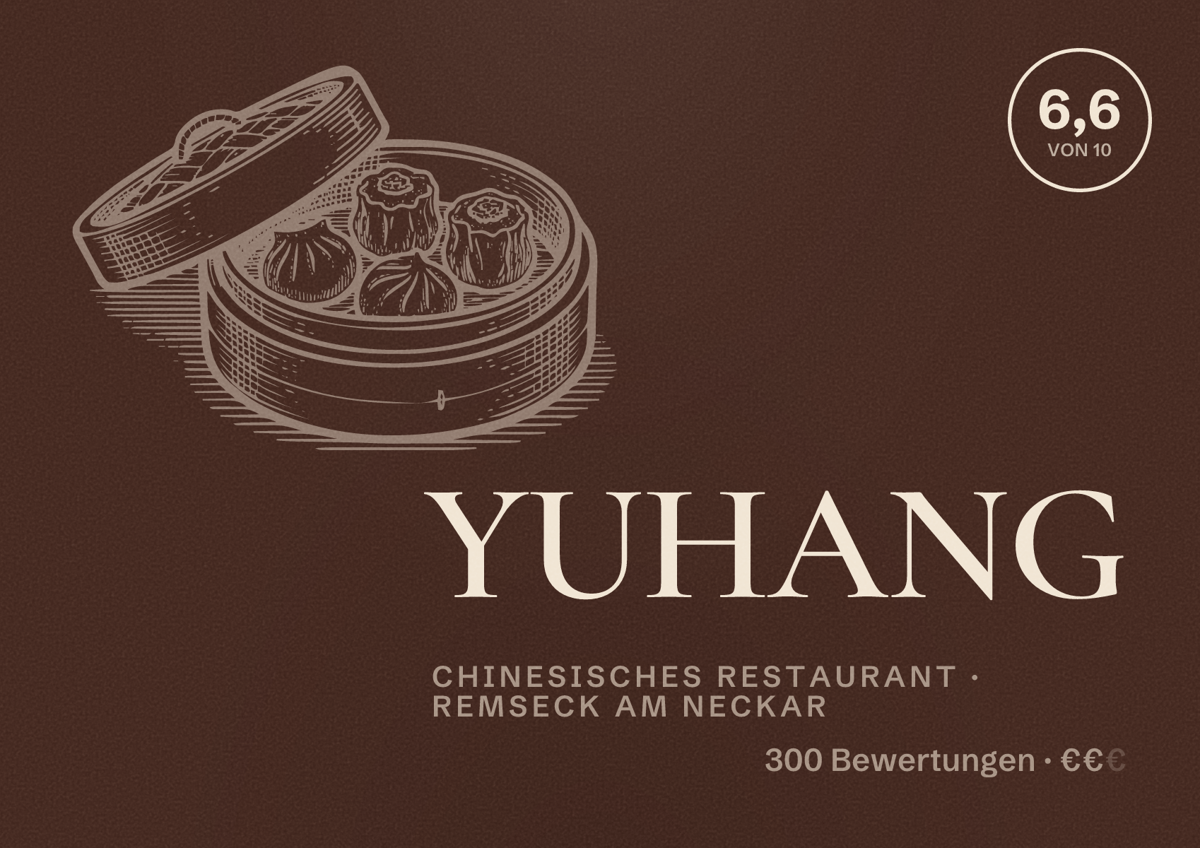 Illustriertes Poster von YUHANG, Chinesisches Restaurant in Remseck am Neckar: Bewertung 6,6 von 10 aus 300 Bewertungen, Preisniveau €€