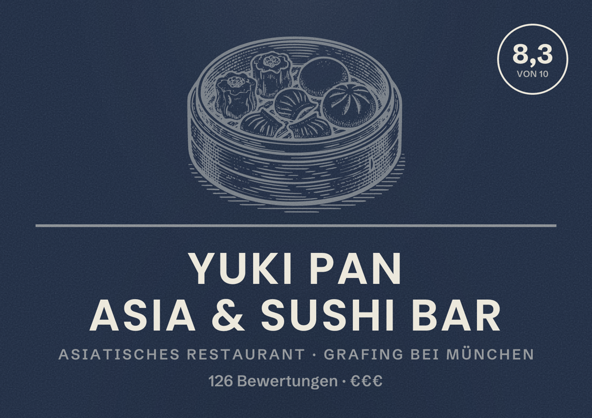 Illustriertes Poster von Yuki Pan Asia & Sushi Bar, Asiatisches Restaurant in Grafing bei München: Bewertung 8,3 von 10 aus 126 Bewertungen, Preisniveau €€€