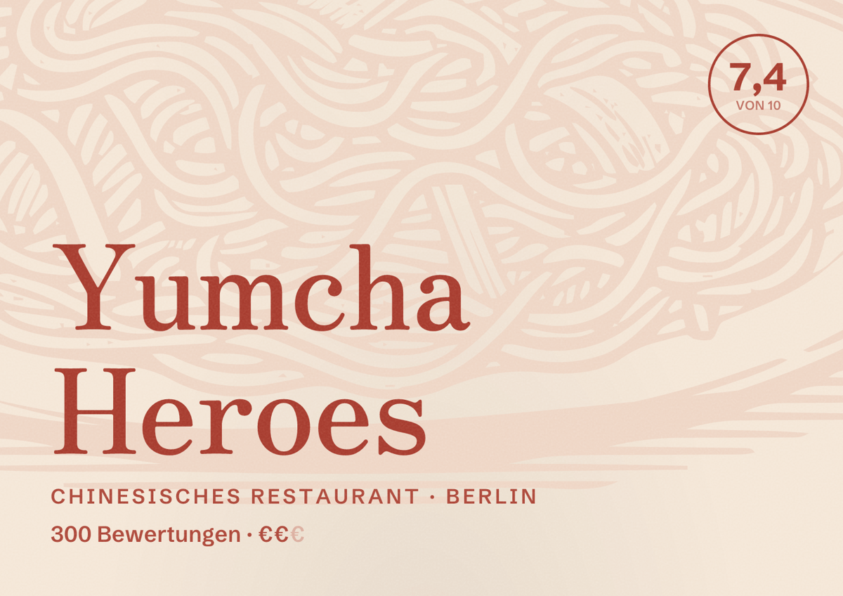 Illustriertes Poster von Yumcha Heroes, Chinesisches Restaurant in Berlin: Bewertung 7,4 von 10 aus 300 Bewertungen, Preisniveau €€