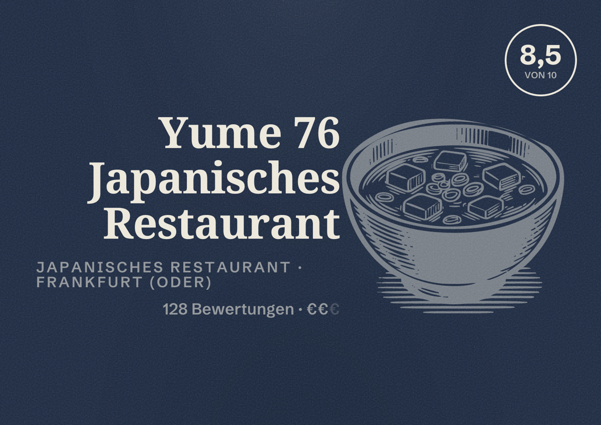 Illustriertes Poster von Yume 76 Japanisches Restaurant, Japanisches Restaurant in Frankfurt (Oder): Bewertung 8,5 von 10 aus 128 Bewertungen, Preisniveau €€