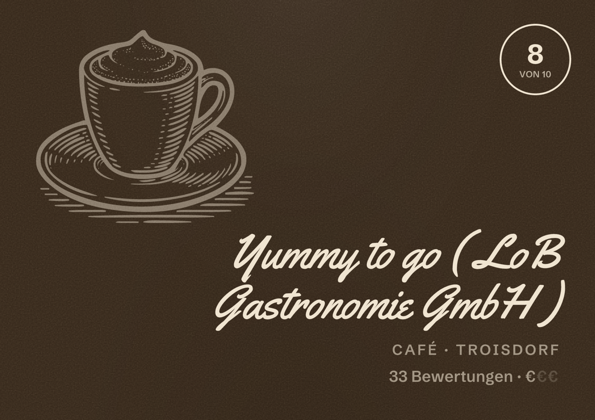 Illustriertes Poster von Yummy to go ( LoB Gastronomie GmbH ), Café in Troisdorf: Bewertung 8 von 10 aus 33 Bewertungen, Preisniveau €