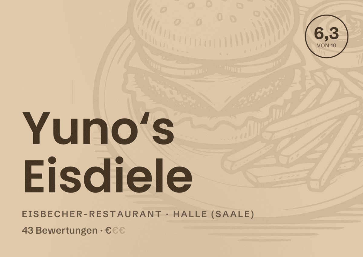 Illustriertes Poster von Yuno‘s Eisdiele, Eisbecher-Restaurant in Halle (Saale): Bewertung 6,3 von 10 aus 43 Bewertungen, Preisniveau €