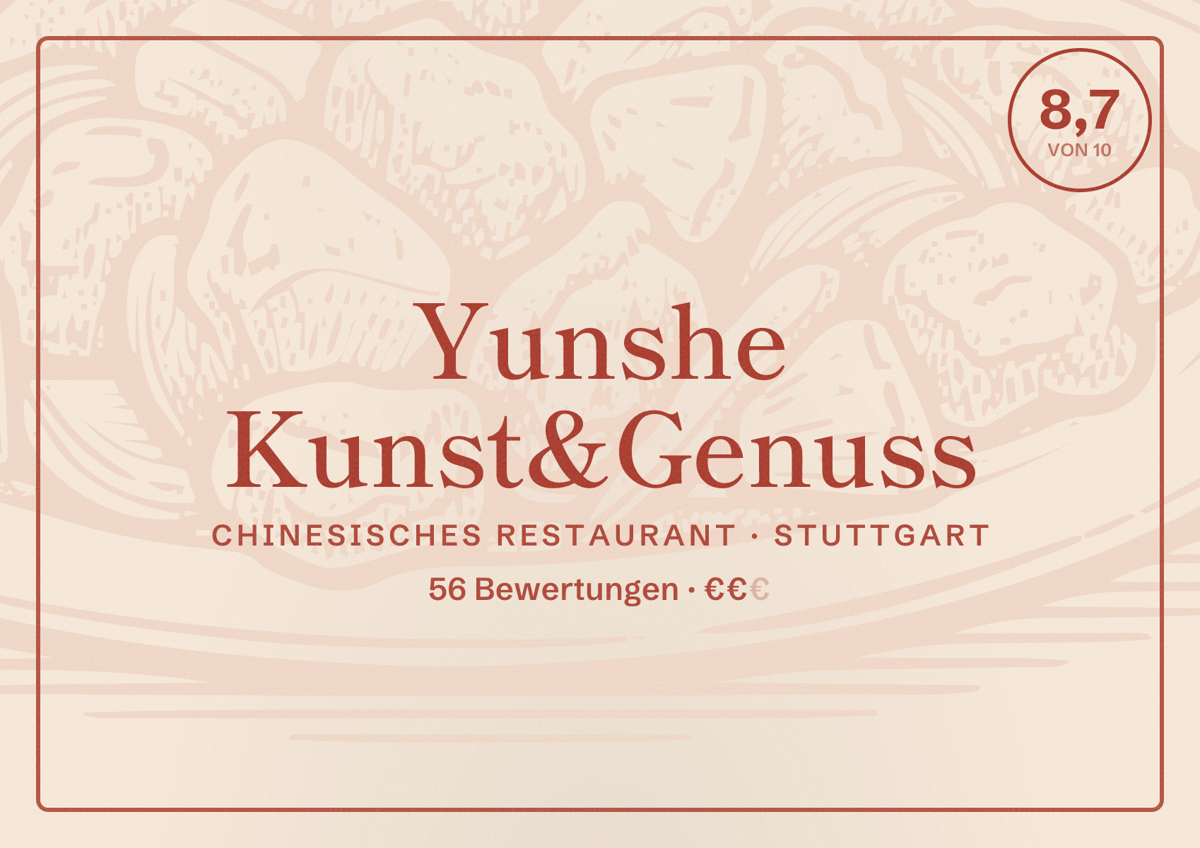 Illustriertes Poster von Yunshe Kunst&Genuss, Chinesisches Restaurant in Stuttgart: Bewertung 8,7 von 10 aus 56 Bewertungen, Preisniveau €€