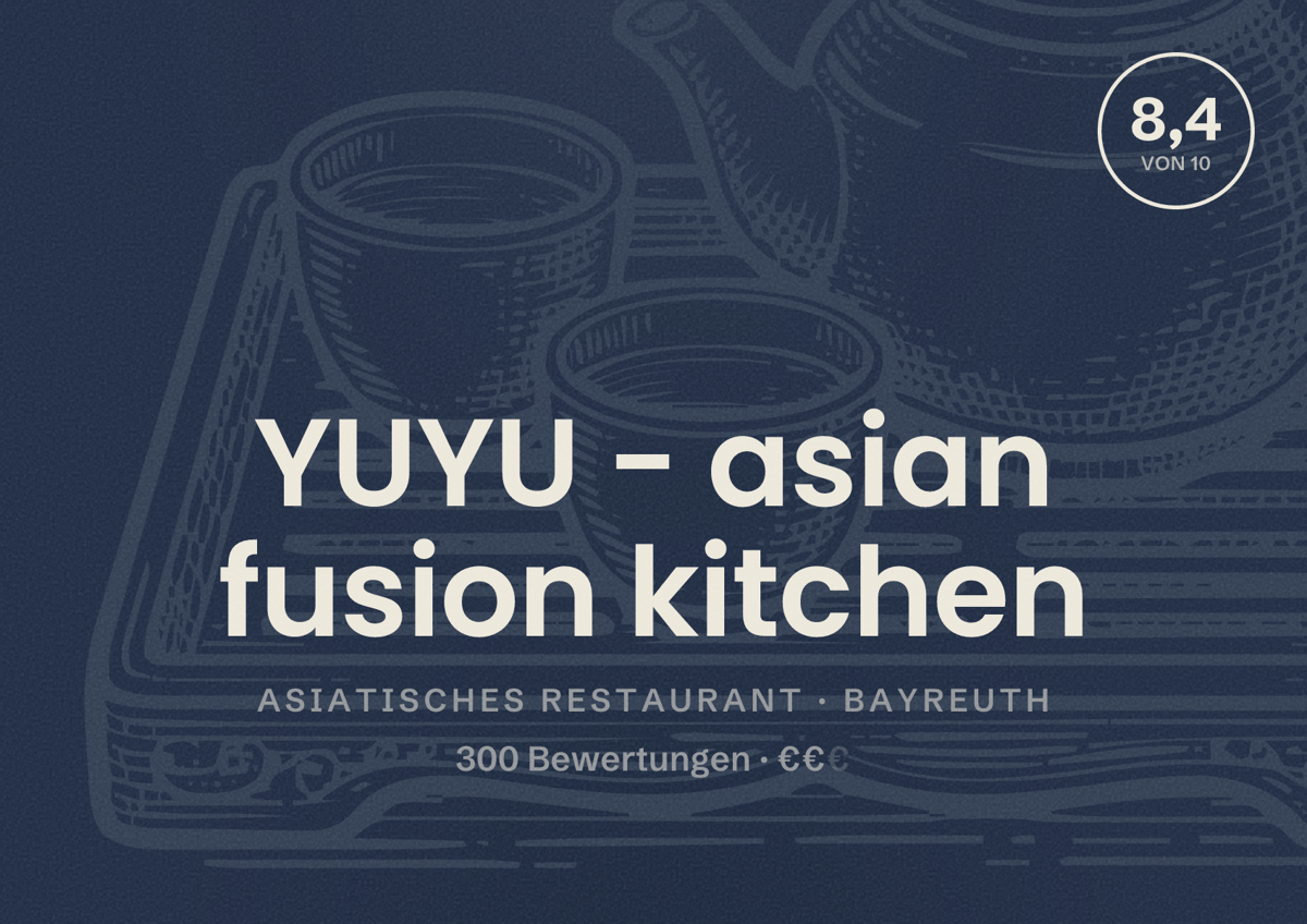 Illustriertes Poster von YUYU - asian fusion kitchen, Asiatisches Restaurant in Bayreuth: Bewertung 8,4 von 10 aus 300 Bewertungen, Preisniveau €€