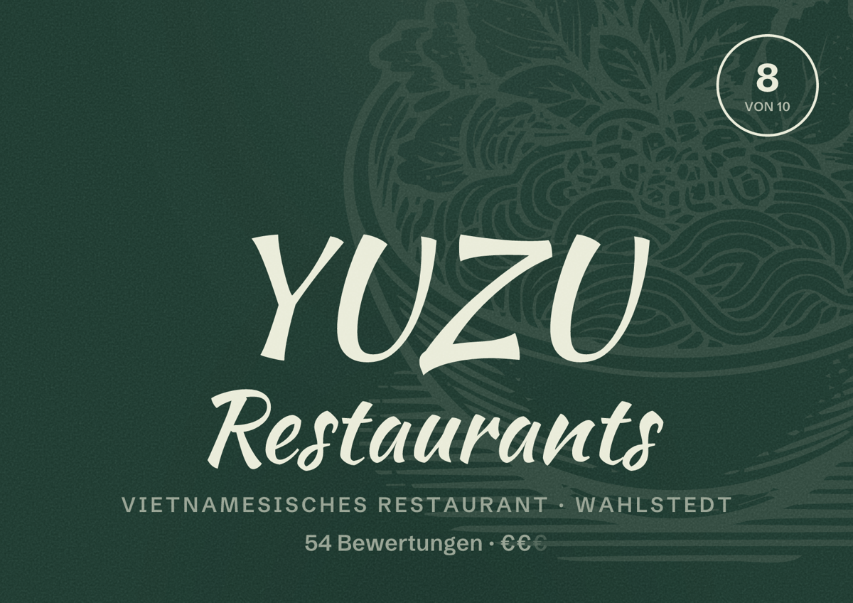 Illustriertes Poster von YUZU Restaurants, Vietnamesisches Restaurant in Wahlstedt: Bewertung 8 von 10 aus 54 Bewertungen, Preisniveau €€