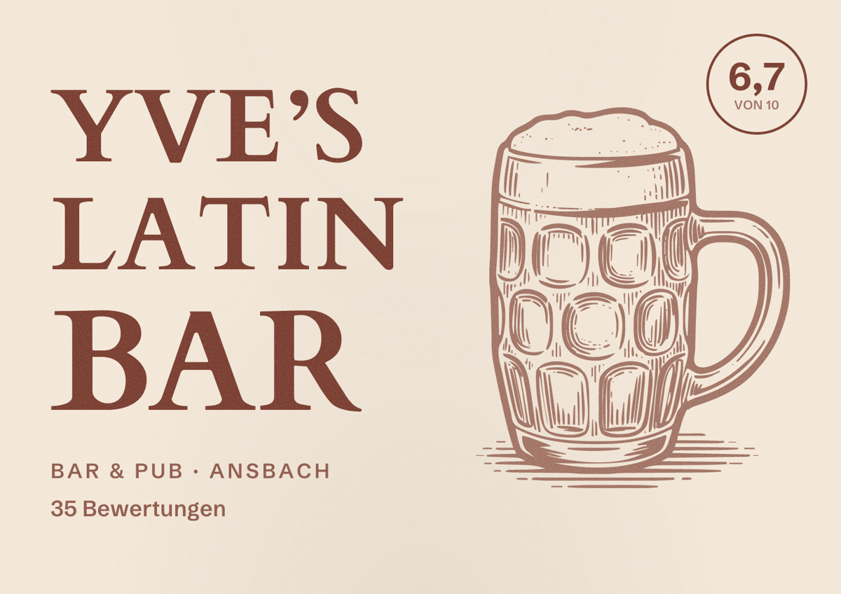 Illustriertes Poster von Yve’s Latin Bar, Bar & Pub in Ansbach: Bewertung 6,7 von 10 aus 35 Bewertungen