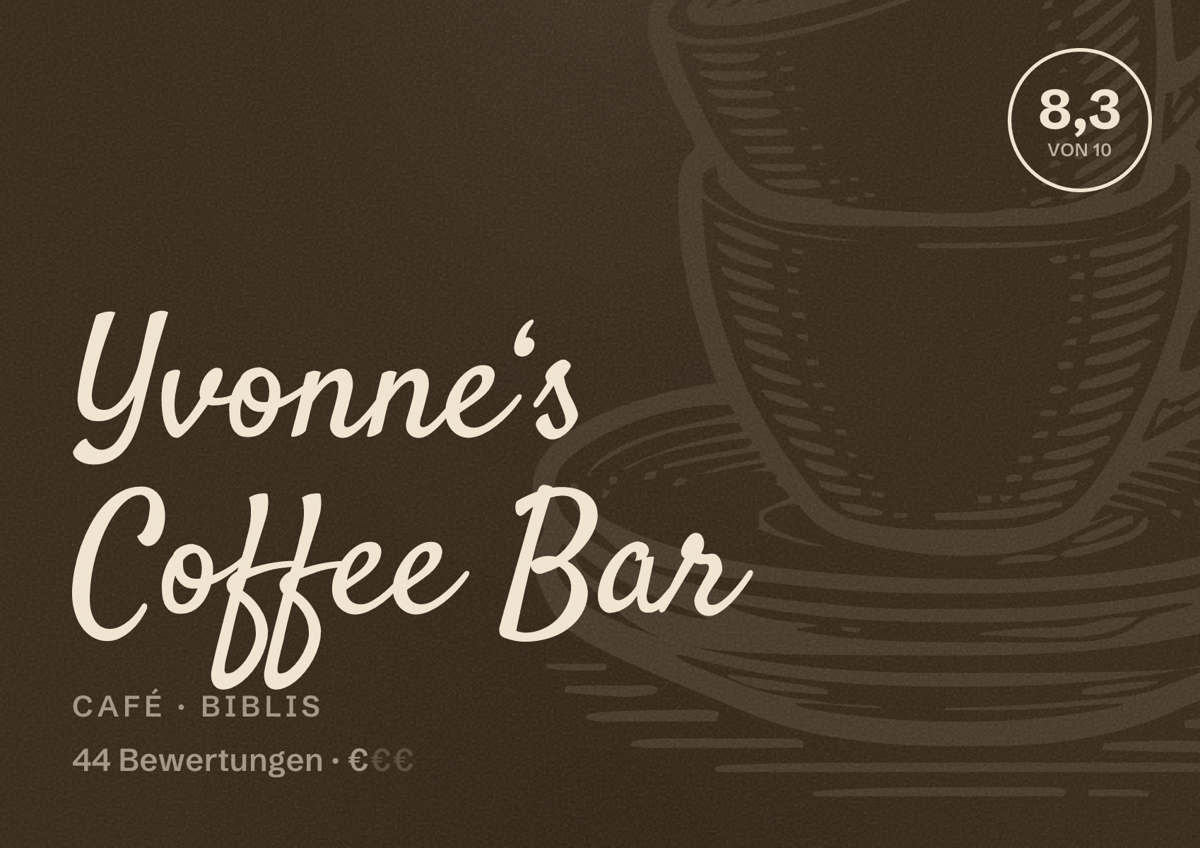 Illustriertes Poster von Yvonne‘s Coffee Bar, Café in Biblis: Bewertung 8,3 von 10 aus 44 Bewertungen, Preisniveau €