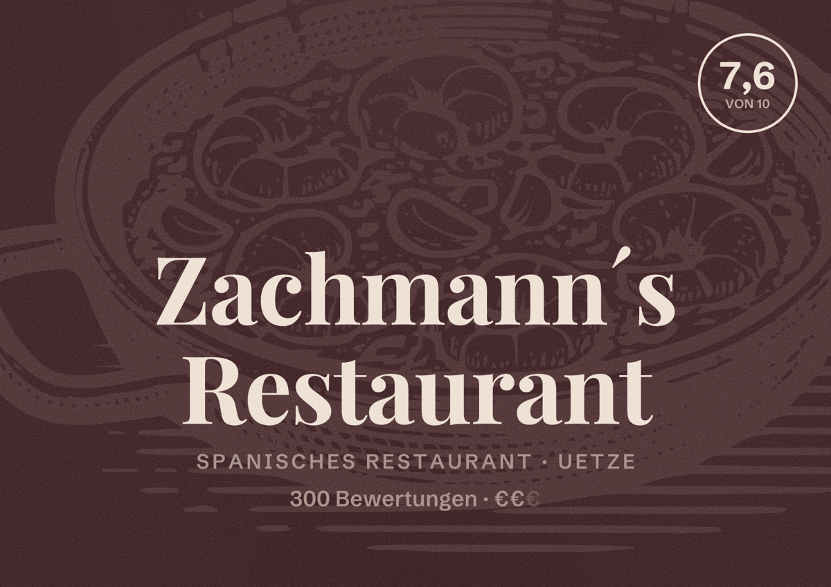 Illustriertes Poster von Zachmann´s Restaurant, Spanisches Restaurant in Uetze: Bewertung 7,6 von 10 aus 300 Bewertungen, Preisniveau €€