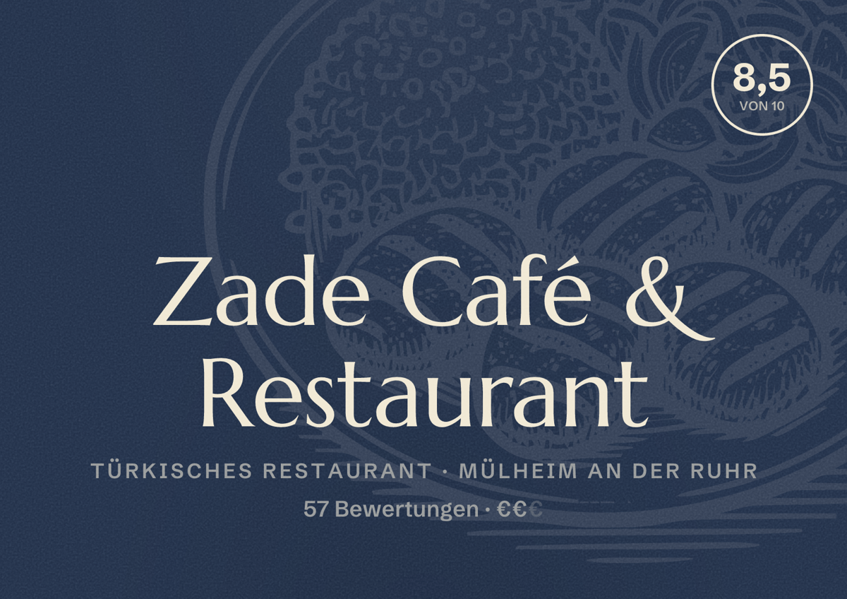 Illustriertes Poster von Zade Café & Restaurant, Türkisches Restaurant in Mülheim an der Ruhr: Bewertung 8,5 von 10 aus 57 Bewertungen, Preisniveau €€