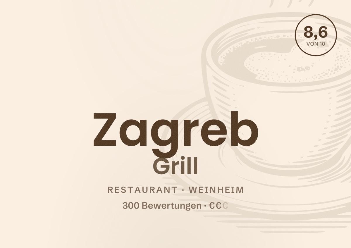 Illustriertes Poster von Zagreb Grill, Restaurant in Weinheim: Bewertung 8,6 von 10 aus 300 Bewertungen, Preisniveau €€