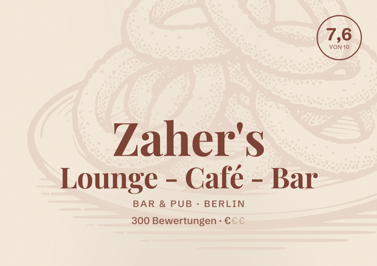 Illustriertes Poster von Zaher's Lounge - Café - Bar, Bar & Pub in Berlin: Bewertung 7,6 von 10 aus 300 Bewertungen, Preisniveau €