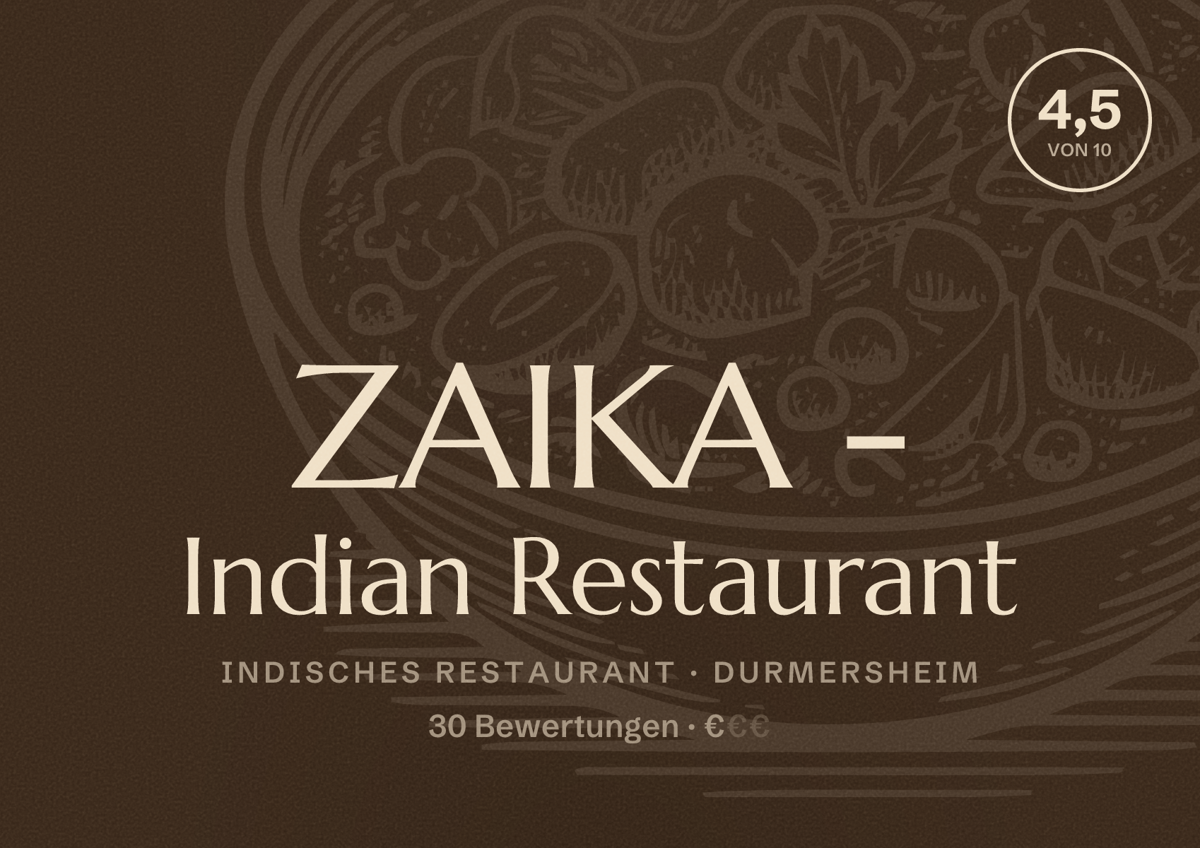 Illustriertes Poster von ZAIKA - Indian Restaurant, Indisches Restaurant in Durmersheim: Bewertung 4,5 von 10 aus 30 Bewertungen, Preisniveau €