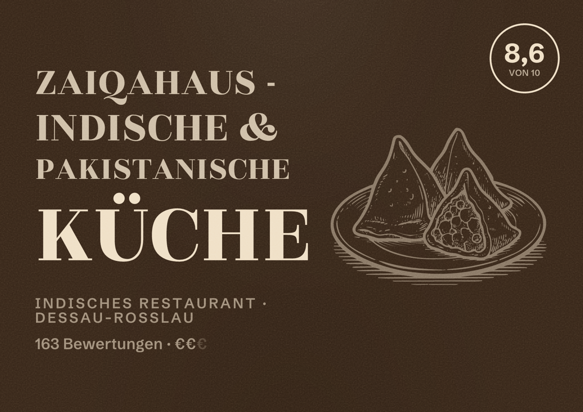 Illustriertes Poster von Zaiqahaus - Indische & Pakistanische Küche, Indisches Restaurant in Dessau-Roßlau: Bewertung 8,6 von 10 aus 163 Bewertungen, Preisniveau €€
