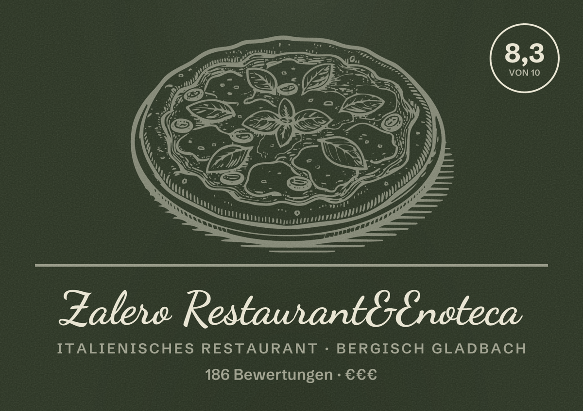 Illustriertes Poster von Zalero Restaurant&Enoteca, Italienisches Restaurant in Bergisch Gladbach: Bewertung 8,3 von 10 aus 186 Bewertungen, Preisniveau €€€