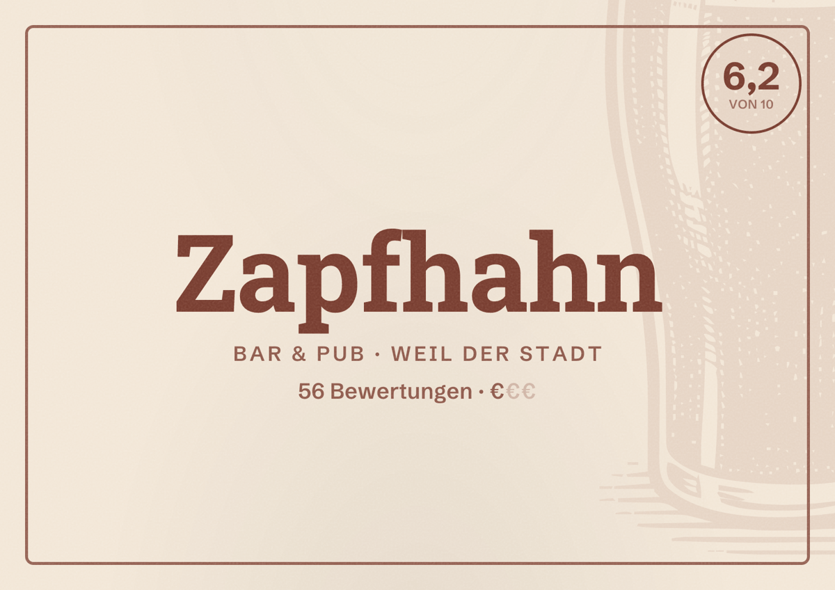 Illustriertes Poster von Zapfhahn, Bar & Pub in Weil der Stadt: Bewertung 6,2 von 10 aus 56 Bewertungen, Preisniveau €