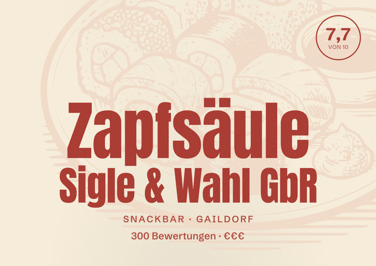 Illustriertes Poster von Zapfsäule Sigle & Wahl GbR, Snackbar in Gaildorf: Bewertung 7,7 von 10 aus 300 Bewertungen, Preisniveau €€€