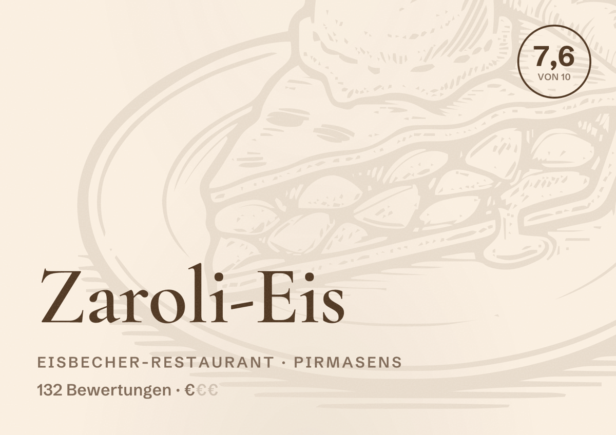 Illustriertes Poster von Zaroli-Eis, Eisbecher-Restaurant in Pirmasens: Bewertung 7,6 von 10 aus 132 Bewertungen, Preisniveau €