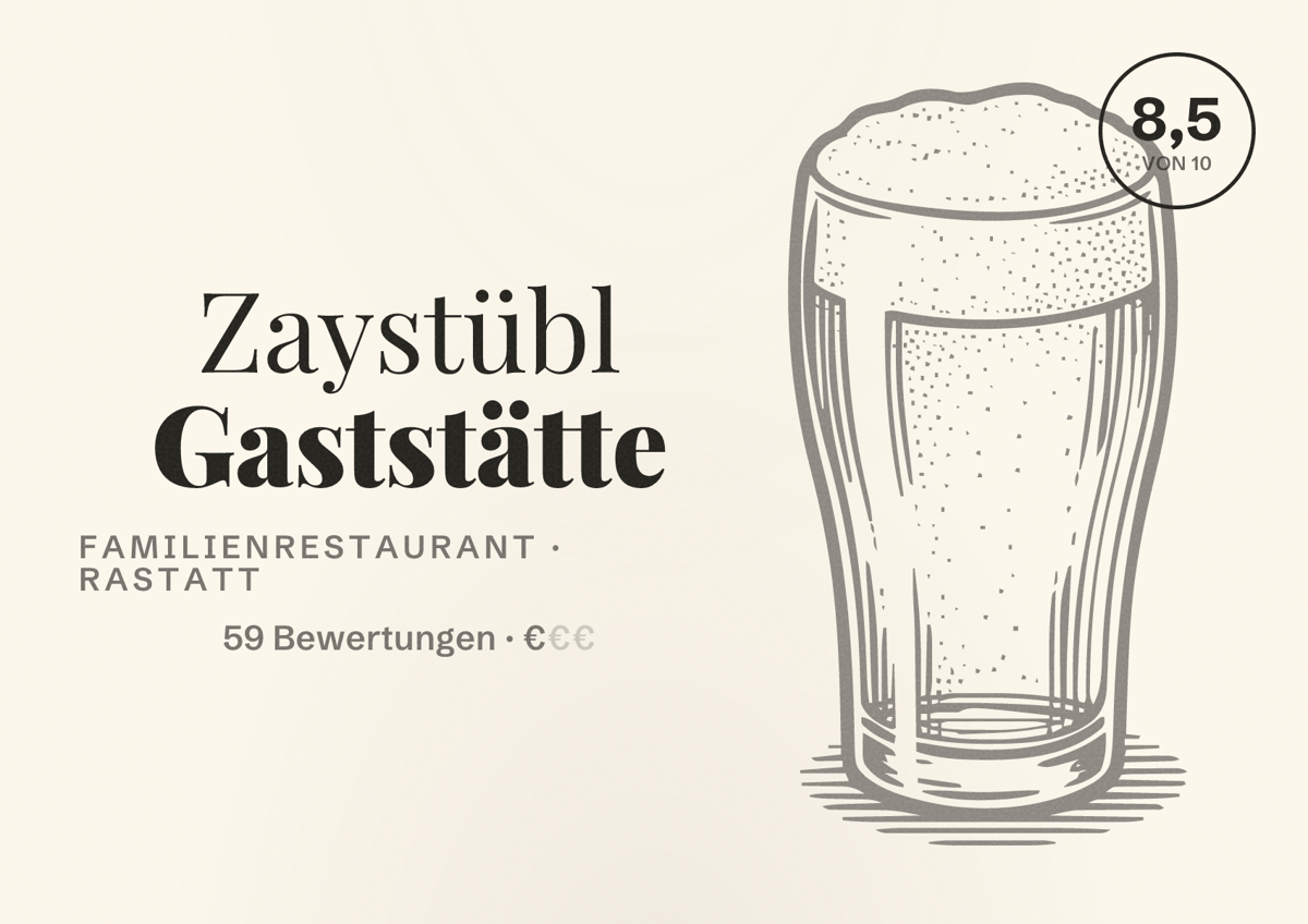 Illustriertes Poster von Zaystübl Gaststätte, Familienrestaurant in Rastatt: Bewertung 8,5 von 10 aus 59 Bewertungen, Preisniveau €