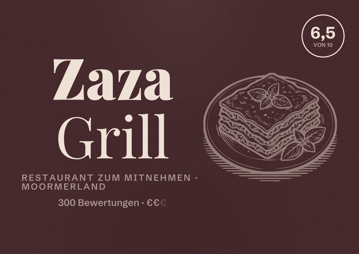 Illustriertes Poster von Zaza Grill, Restaurant zum Mitnehmen in Moormerland: Bewertung 6,5 von 10 aus 300 Bewertungen, Preisniveau €€