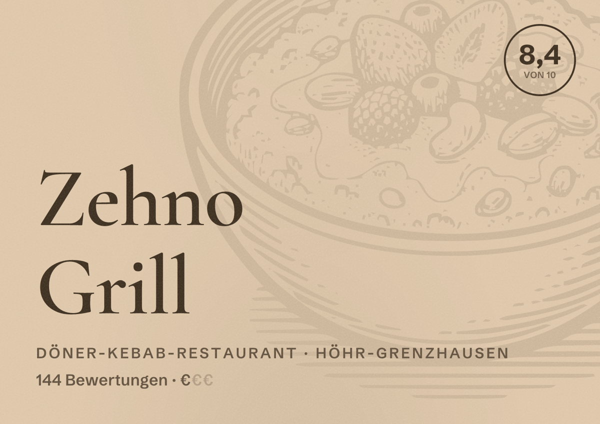 Illustriertes Poster von Zehno Grill, Döner-Kebab-Restaurant in Höhr-Grenzhausen: Bewertung 8,4 von 10 aus 144 Bewertungen, Preisniveau €
