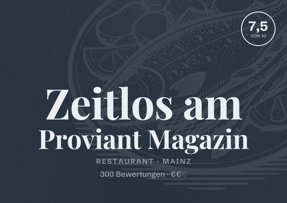 Illustriertes Poster von Zeitlos am Proviant Magazin, Restaurant in Mainz: Bewertung 7,5 von 10 aus 300 Bewertungen, Preisniveau €€