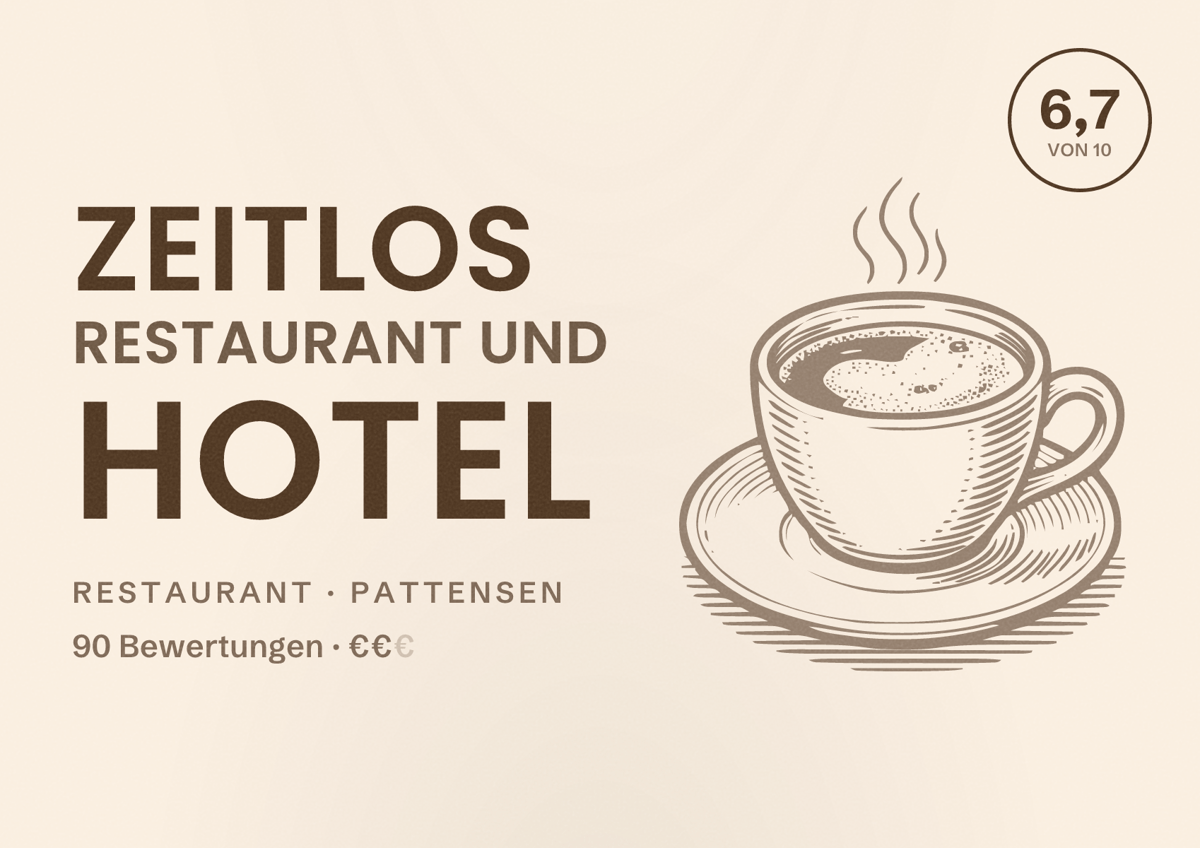 Illustriertes Poster von zeitlos Restaurant und Hotel, Restaurant in Pattensen: Bewertung 6,7 von 10 aus 90 Bewertungen, Preisniveau €€