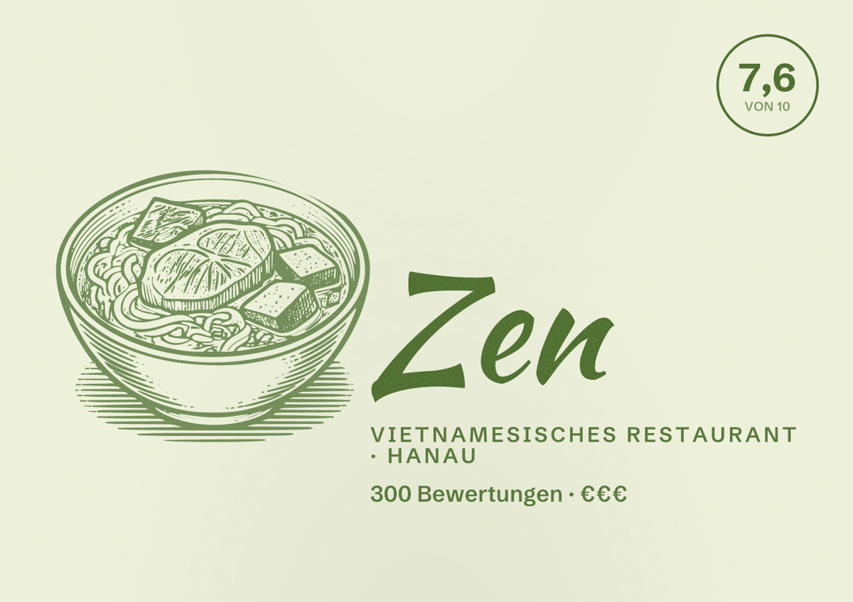 Illustriertes Poster von Zen, Vietnamesisches Restaurant in Hanau: Bewertung 7,6 von 10 aus 300 Bewertungen, Preisniveau €€€